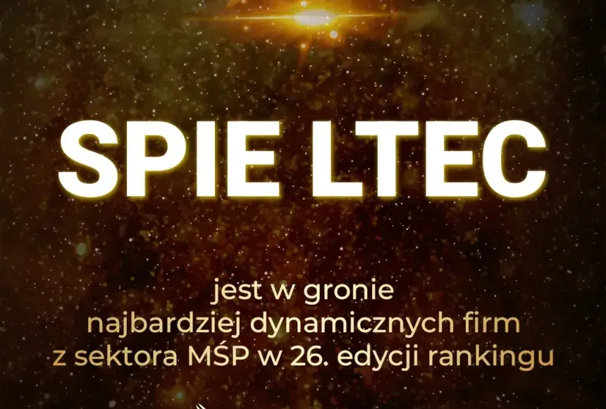 SPIE LTEC Technologie w gronie laureatów Gazel Biznesu 2025